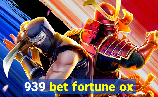 939 bet fortune ox